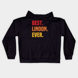 BEST LINDON EVER ,LINDON NAME Kids Hoodie